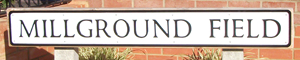 Millground Field road sign